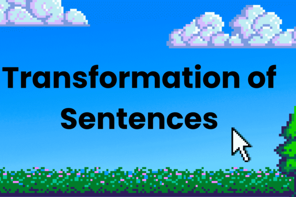 Transformation Of Sentences এর সমস্ত Rules